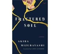 Fractured Soul by Akira Mizubayashi Hardcover Book Akira Mizubayashi (Auteur)