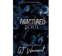 Fractured Soul We All Fall Down Series, #2 - CJ Warrant - CJ Warrant - ebook (ePub) - Livre