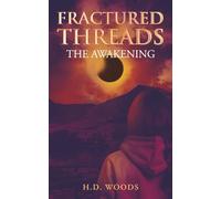 Fractured Threads: The Awakening