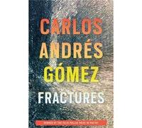 Fractures - Carlos Andres Gomez - University of Wisconsin Press - Livre en Anglais - Paperback Carlos Andres GomezCarlos Andres Gomez (Auteur)