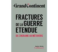 Fractures de la guerre étendue – De l'Ukraine au métavers – Broché