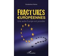 Fractures européennes Une autre Europe est possible - Charalambos Petinos - L'harmattan - broché - Essai