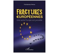 Fractures européennes Une autre Europe est possible - Charalambos Petinos - L'harmattan - broché - Essai