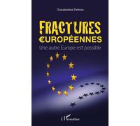 Fractures européennes Une autre Europe est possible - Charalambos Petinos - L'harmattan - broché - Essai