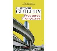 Fractures françaises Christophe Guilluy (Auteur)