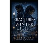 Fractures in Winter Light: 2nd Edition: Book One of the Winterlight Saga
