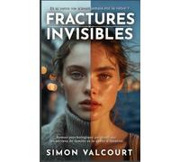 Fractures Invisibles: Roman psychologique poignant sur les secrets de famille et la quête d'identité.