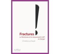Fractures - Le Féminisme Et Le Mouvement Lgbt En Danger