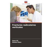 Fractures radiculaires verticales