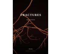 Fractures: recueil de nouvelles
