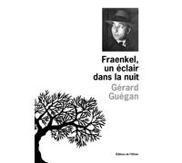 Fraenkel, un éclair dans la nuit - Gérard Guégan - De L'olivier Eds - broché - Roman