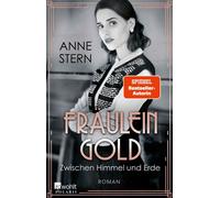 Fräulein Gold: Zwischen Himmel und Erde - Anne Stern - Rowohlt E-Book - ebook (ePub) - Livre