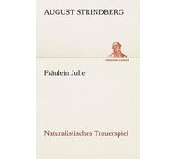 Fräulein Julie Naturalistisches Trauerspiel