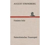 Fräulein Julie Naturalistisches Trauerspiel