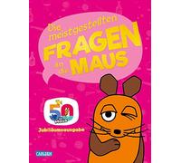 Frag doch mal ... die Maus: Die meistgestellten Fragen an die Maus: Extragroße Jubiläumsausgabe mit Stickern