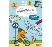 Frag doch mal ... die Maus: Mein Rätselblock mit der Maus - Fahrzeuge und Verkehr
