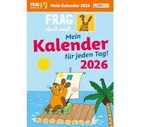 Frag doch mal ... die Maus: Tageskalender 2026 - Mein Kalender für jeden Tag!: Der Maus-Tageskalender 2026 - der Bestseller-Kalender