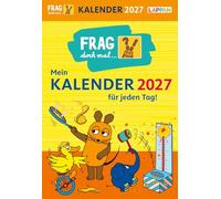 Frag doch mal ... die Maus: Tageskalender 2027 - Mein Kalender für jeden Tag!