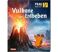 Frag Doch Mal ... Die Maus!: Vulkane Und Erdbeben