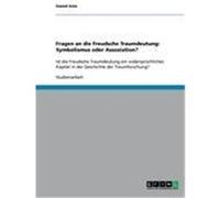 Fragen an die Freudsche Traumdeutung: Symbolismus oder Assoziation? Katz, Daniel (Auteur)