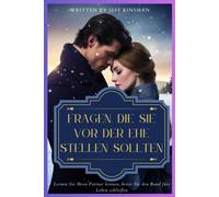 Fragen, Die Sie Vor Der Ehe Stellen Sollten: Lernen Sie Ihren Partner Kennen, Bevor Sie Den Bund Frs Leben Schlieen