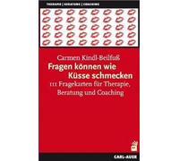 Fragen können wie Küsse schmecken: 111 Fragekarten für Therapie, Beratung und Coaching