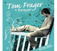 Frager Tom – Better Days