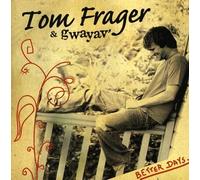 Frager, Tom - Better Days [Import]
