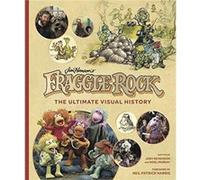 Fraggle Rock: The Ultimate Visual History Jody Revenson Noel Murray (Auteur)