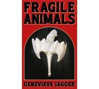 Fragile Animals - Genevieve Jagger - 404 Ink - Livre en Anglais - Paperback Genevieve JaggerGenevieve Jagger (Auteur)