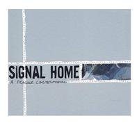 Signal Home – A Fragile Constitutional