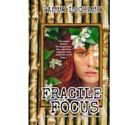 Fragile Focus: A Global Photographer's Quest for History, Culture, and Spiritual Enlightenment. A Medical Mystery.