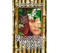 Fragile Focus: A Global Photographer's Quest for History, Culture, and Spiritual Enlightenment. A Medical Mystery.