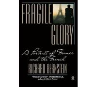 Fragile Glory: A Portrait of France and the French
