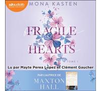 Fragile hearts T1 - Mona Kasten - Audiolib - Livre audio - Livre