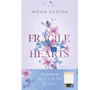 Fragile hearts - tome 1 - Par l'autrice de la série "Maxton Hall" - Mona Kasten - Hachette Romans - broché - Roman adolescent