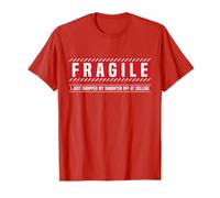 Fragile I Drop My Daughter Off at College Proud Parent T-Shirt