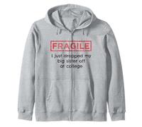 Fragile I Just Drop My Big Sister Off at College Sibling Sweat à Capuche