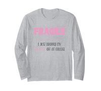 Fragile I Just Dropped My Daughter Off at College Parents Manche Longue