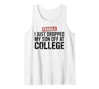 Fragile I Just Dropped My Son Off at College Débardeur