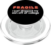 Fragile I Just Dropped My Son Off at College Parents PopSockets PopGrip pour MagSafe