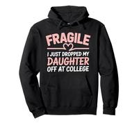 Fragile, Je Viens de déposer ma Fille à l'université Heart Love Sweat à Capuche