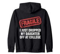 Fragile, Je Viens de déposer ma Fille au College Funny Sweat à Capuche