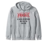 Fragile Je Viens de déposer ma Fille au collège Humour Sweat à Capuche