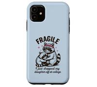 Fragile, Je Viens de déposer ma Fille chez College Parents Coque pour iPhone 11