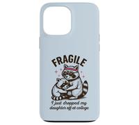 Fragile, Je Viens de déposer ma Fille chez College Parents Coque pour iPhone 13 Pro Max
