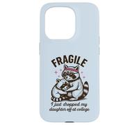 Fragile, Je Viens de déposer ma Fille chez College Parents Coque pour iPhone 15 Pro