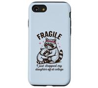 Fragile, Je Viens de déposer ma Fille chez College Parents Coque pour iPhone SE (2020) / 7/8