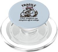 Fragile, Je Viens de déposer ma Fille chez College Parents PopSockets PopGrip pour MagSafe