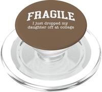 Fragile, Je Viens de déposer ma Fille chez College Parents PopSockets PopGrip pour MagSafe